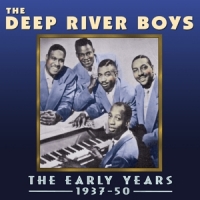 Deep River Boys Early Years 1937-50