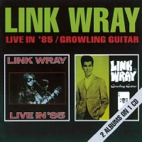 Wray, Link Live In '85/growling Guit