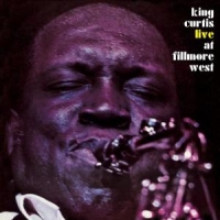 King Curtis Live At Fillmore West