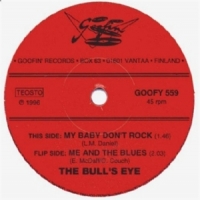 Bull S Eye, The My Baby Don T Rock