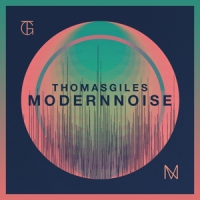 Giles Thomas Modern Noise