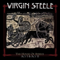 Virgin Steele House Of Atreus Act 1 & Ii