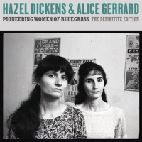 Dickens, Hazel And Alice Gerrard Pioneering Women Of Bluegrass  The