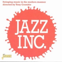 Jazz Inc. Dir. Tony Crombie Swinging Music In The Modern Manner