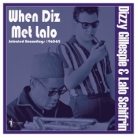 Gillespie, Dizzy & Lalo Schifrin When Diz Met Lalo