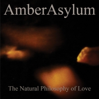 Amber Asylum Natural Philosophy Of Love