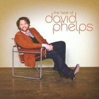 David Phelps Best Of David Phelps