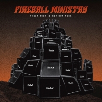 Fireball Ministry Their Rock Is Not Our Rock: Beneath The Desert Floor Ch