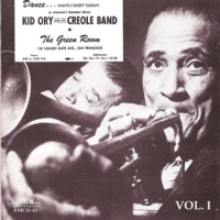 Ory, Kid And His Creole Band At The Green Room - Volume 1