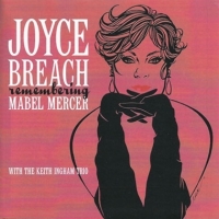 Breach, Joyce Remembering Mabel Mercer With The K