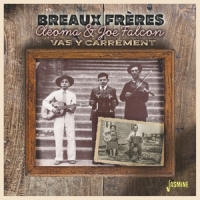 Les Breaux Freres Cleoma & Joe Falcon - Vas Y Carrement