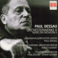 Rsb, Kleinert, R., Staka Berlin, S Dessau, Paul: Orchesterwerke Vol.ii