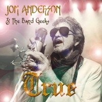 Jon Anderson & The Band Geeks True