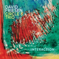 Friesen, David -circle 3 Trio- Interaction