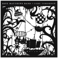 Matthews, Dave -band Come Tomorrow