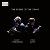 Colin Currie Hakan Hardenberger The Scene Of The Crime