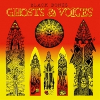 Black Bones Ghosts & Voices