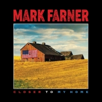 Farner, Mark Closer To My Home