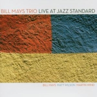 Mays, Bill -trio- Live At Jazz Standard