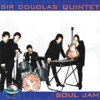 Sir Douglas Quintet Soul Jam