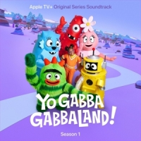 Yo Gabba Gabba, Various Composers Yo Gabba Gabbaland!