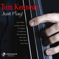 Kennedy, Tom Just Play!