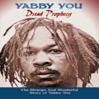 You, Yabby Dread Prophecy