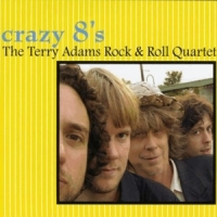 Adams, Terry -rock & Roll Quartet- Crazy 8 S