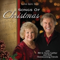 Bill & Gloria Gaither Songs Of Christmas