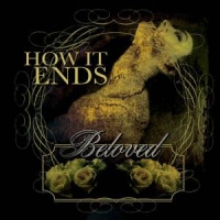 How It Ends Beloved