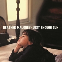 Maloney, Heather Just Enough Sun