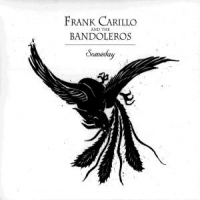 Carillo, Frank -& The Bandoleros- Someday