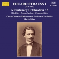 Czech Chamber Philharmonic Orchestra Pardubice Eduard Strauss I: A Centenary Celebration, Vol. 3