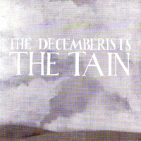 Decemberists The Tain