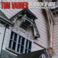 Varner, Tom The Window Up Above. American Songs