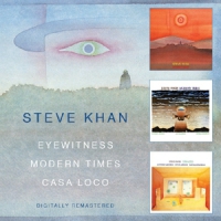 Khan, Steve Ft. Jack Dejohnette & John Patitucci Eyewitness/modern Times/casa Loco