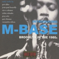 Coleman, Steve Introducing M-base - Brooklyn In The 1980s