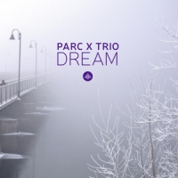 Parc X Trio Dream