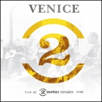 Venice Live At 2 Meter Sessies 1998