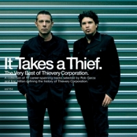 Thievery Corporation It Takes A Thief