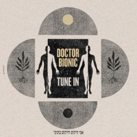 Doctor Bionic Tune In