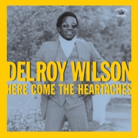 Wilson, Delroy Here Comes The Heartaches