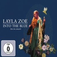 Zoe, Layla Into The Blue- Live In Concert