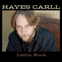 Carll, Hayes Little Rock