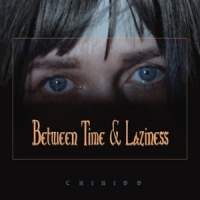 Chikiss Between Time & Laziness