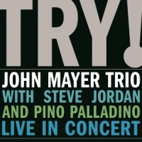 Mayer, John, Trio Try! - Live In Concert