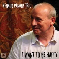 Penant, Renaud I Want To Be Happy