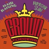 Hipbone Slim & The Crown-toppers Hair Raising