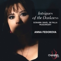 Fedorova, Anna Mussorgsky, Ravel & Scriabin: Intrigues Of The Darkness