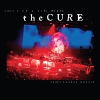 Cure, The Songs Of A Live World  Troxy London